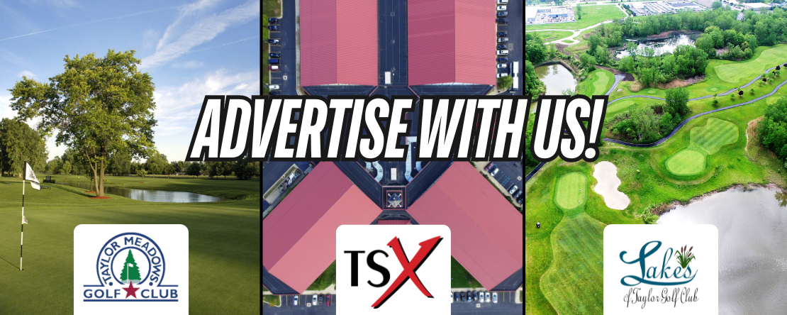 Advertise with us Banner. For the Taylor Sportsplex, Taylor Golf Courses.